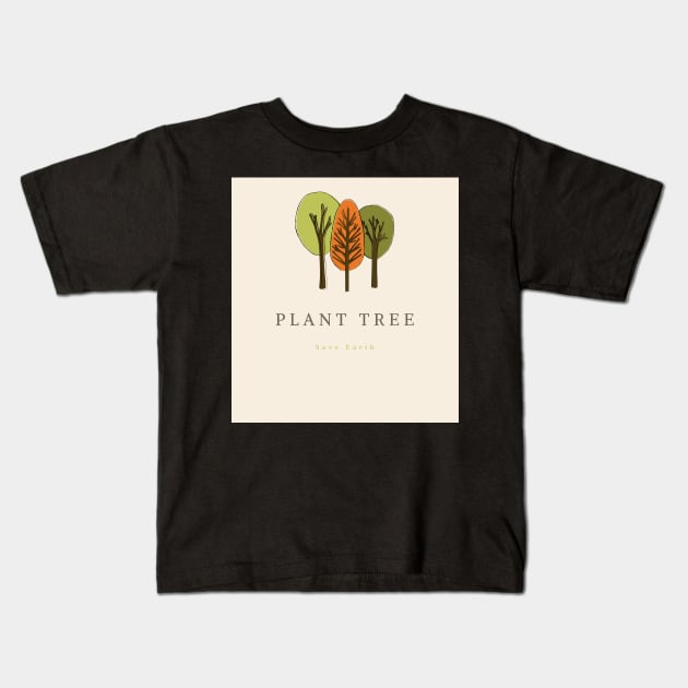 Plant Tree-Save Earth Kids T-Shirt by Retrofit